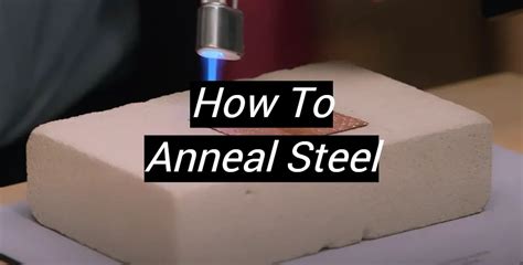 annealing sheet metal after welding 304|stainless steel annealing temperature.